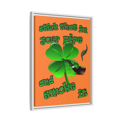 stick that in your pipe and smoke it - framed canvas art (crusta)