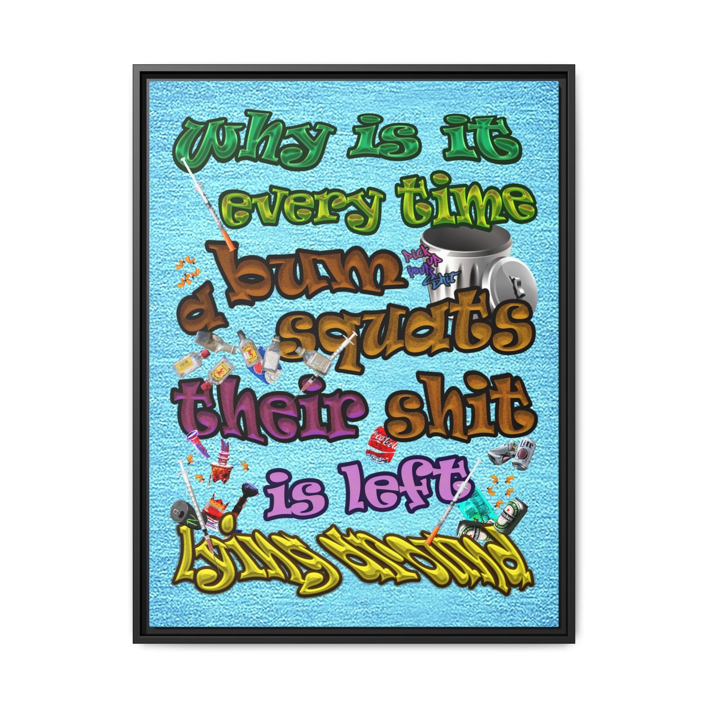the bum's shit - framed canvas art (faded blue)