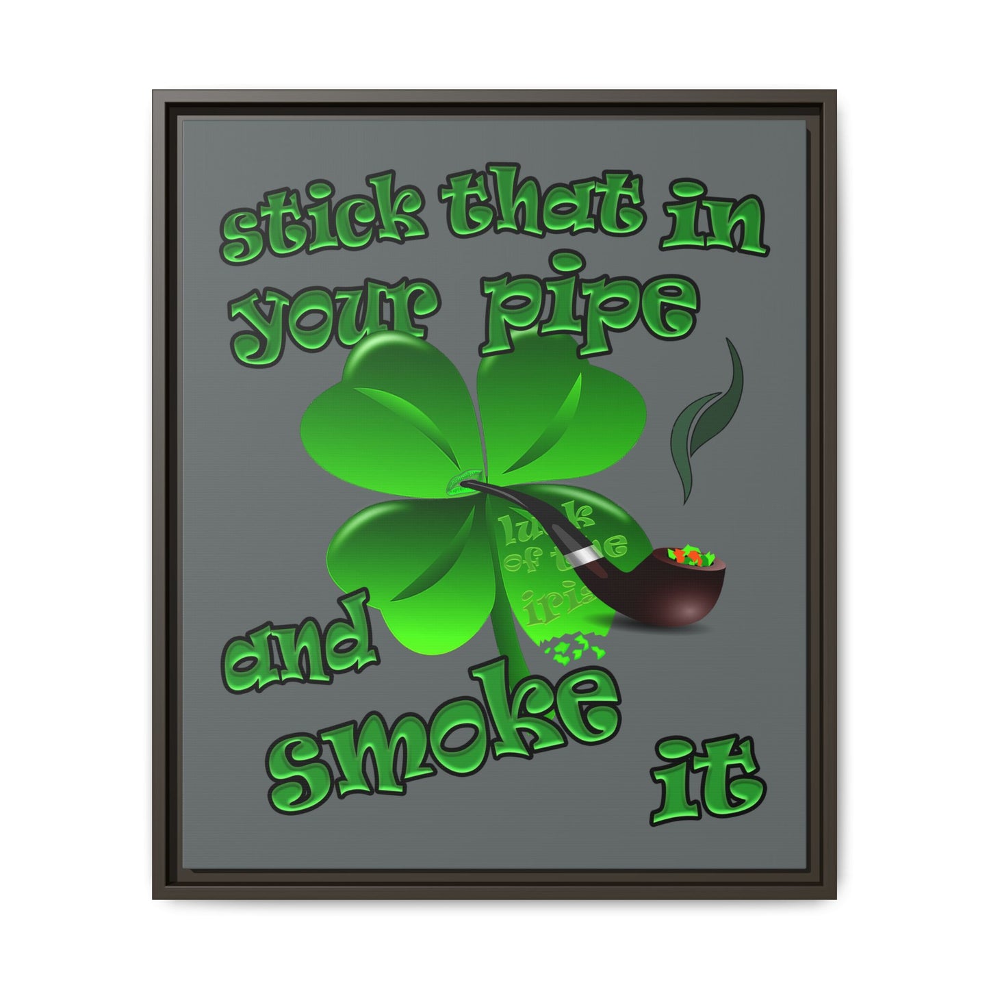 stick that in your pipe and smoke it - framed canvas art (dark grey)