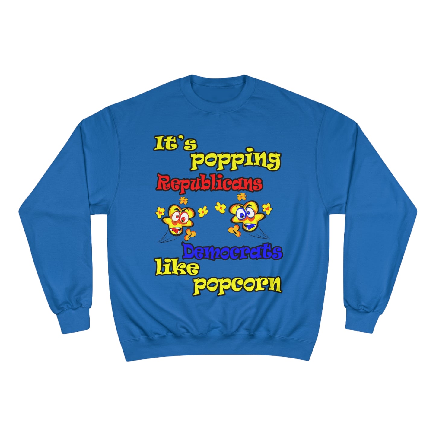 popping like popcorn - Champion Sweatshirt