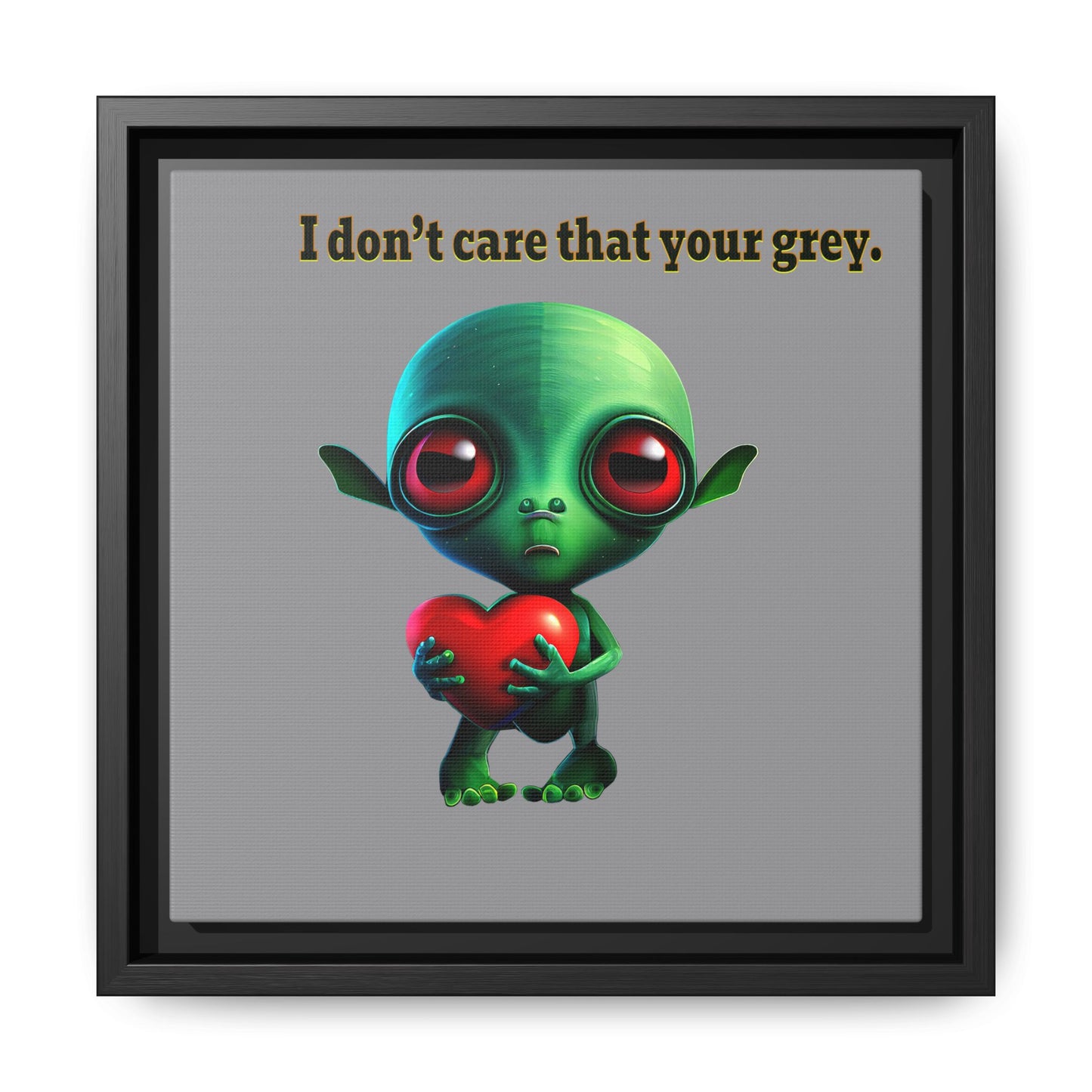 I don't care that your grey - framed canvas art (grey)