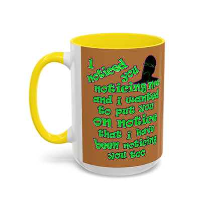 noticed you noticing - Accent Mug (light brown)
