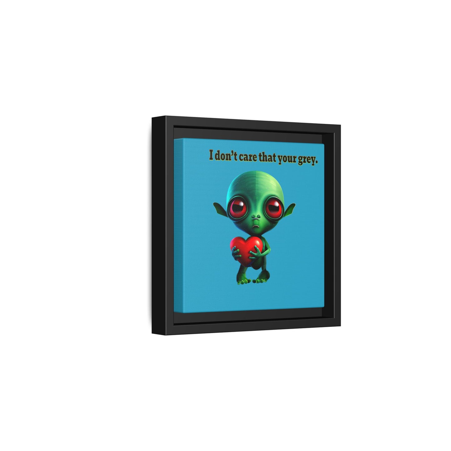 I don't care that your grey - framed canvas art (turquoise)