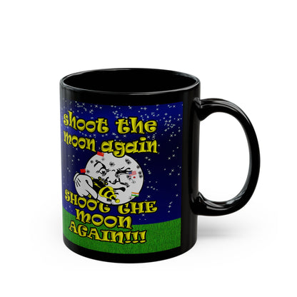 shoot the moon again - Black Mug ('snoops' background)