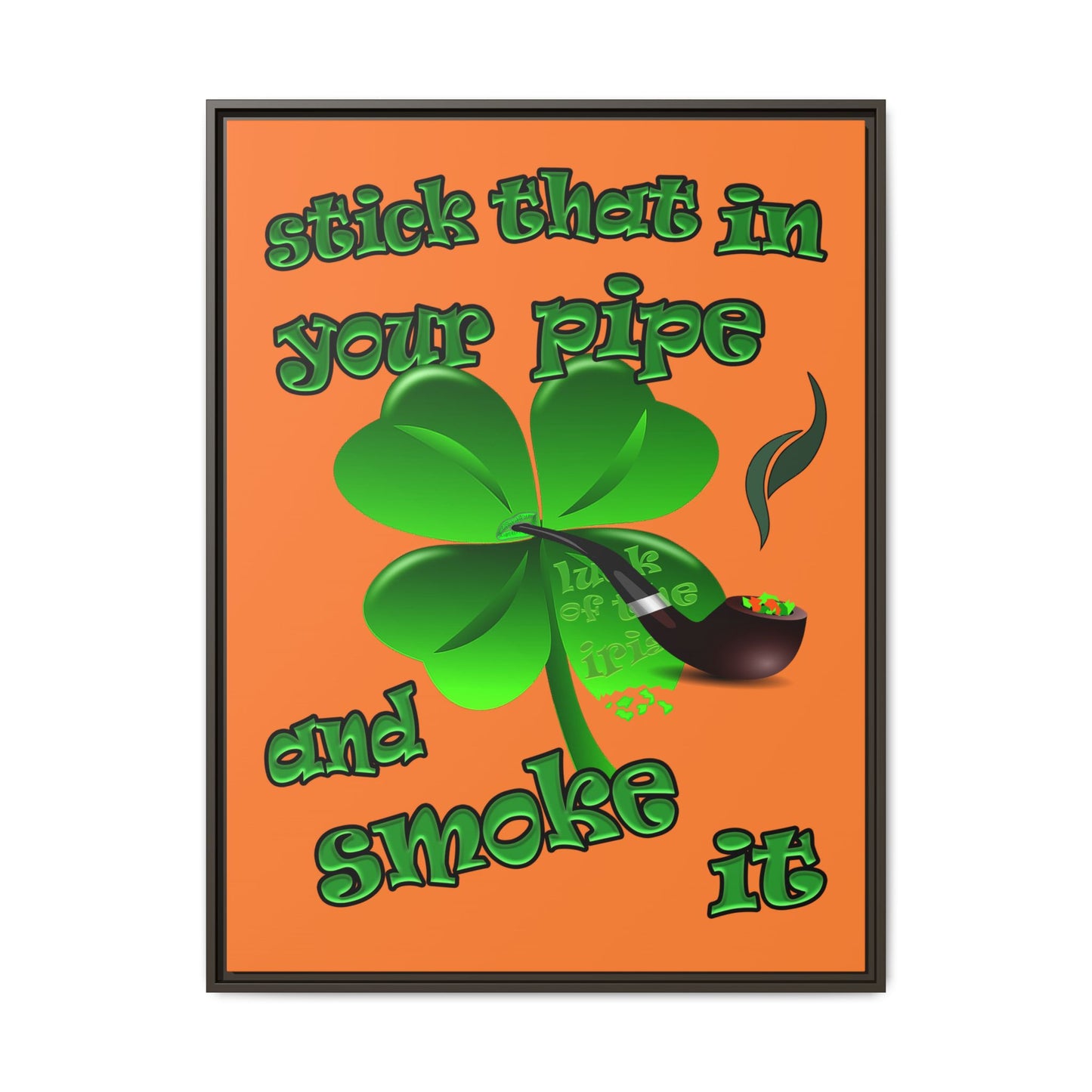 stick that in your pipe and smoke it - framed canvas art (crusta)