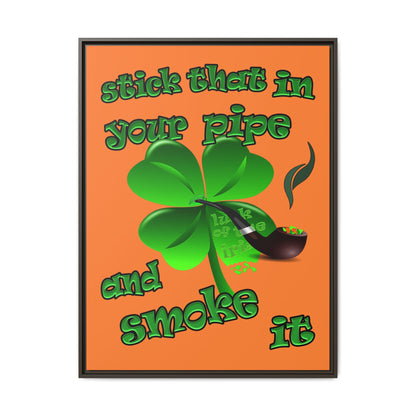stick that in your pipe and smoke it - framed canvas art (crusta)
