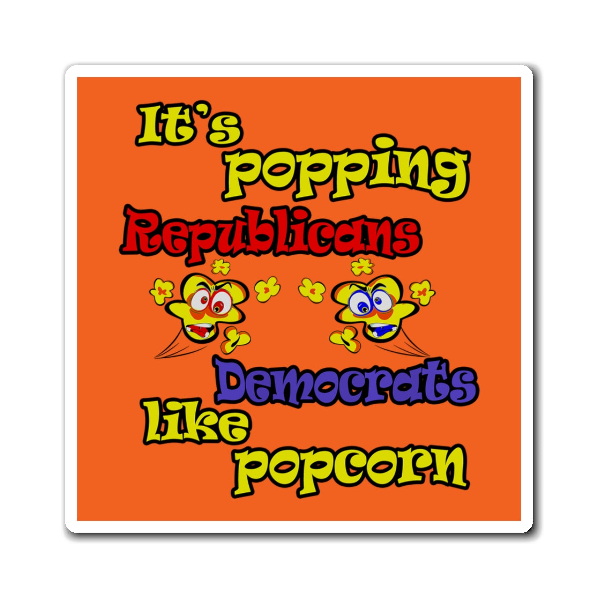 popping like popcorn - Magnets - (orange)