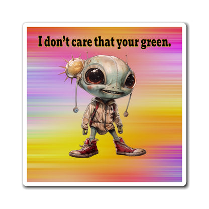 I don't care that your green - Magnets - (color blur)