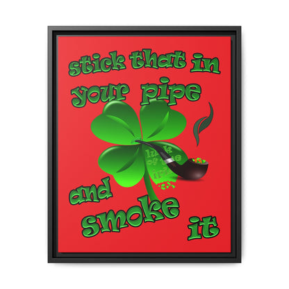 stick that in your pipe and smoke it - framed canvas art (red)