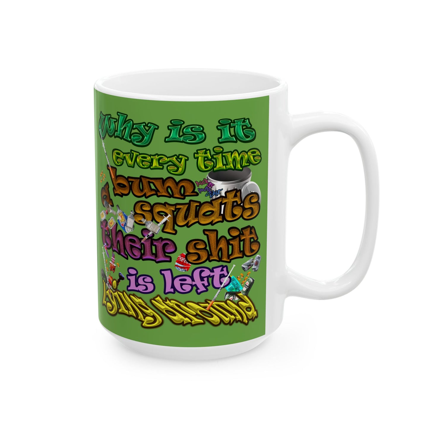 the bum's shit - White Mug (green)