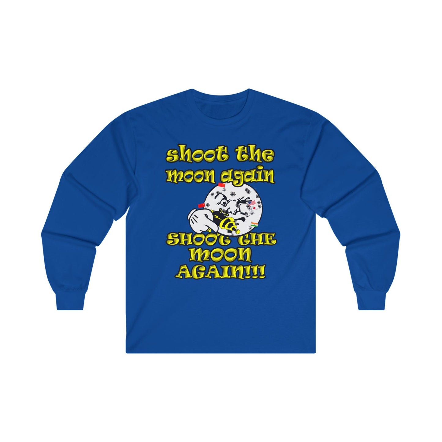 shoot the moon again - Ultra Cotton Long Sleeve Tee