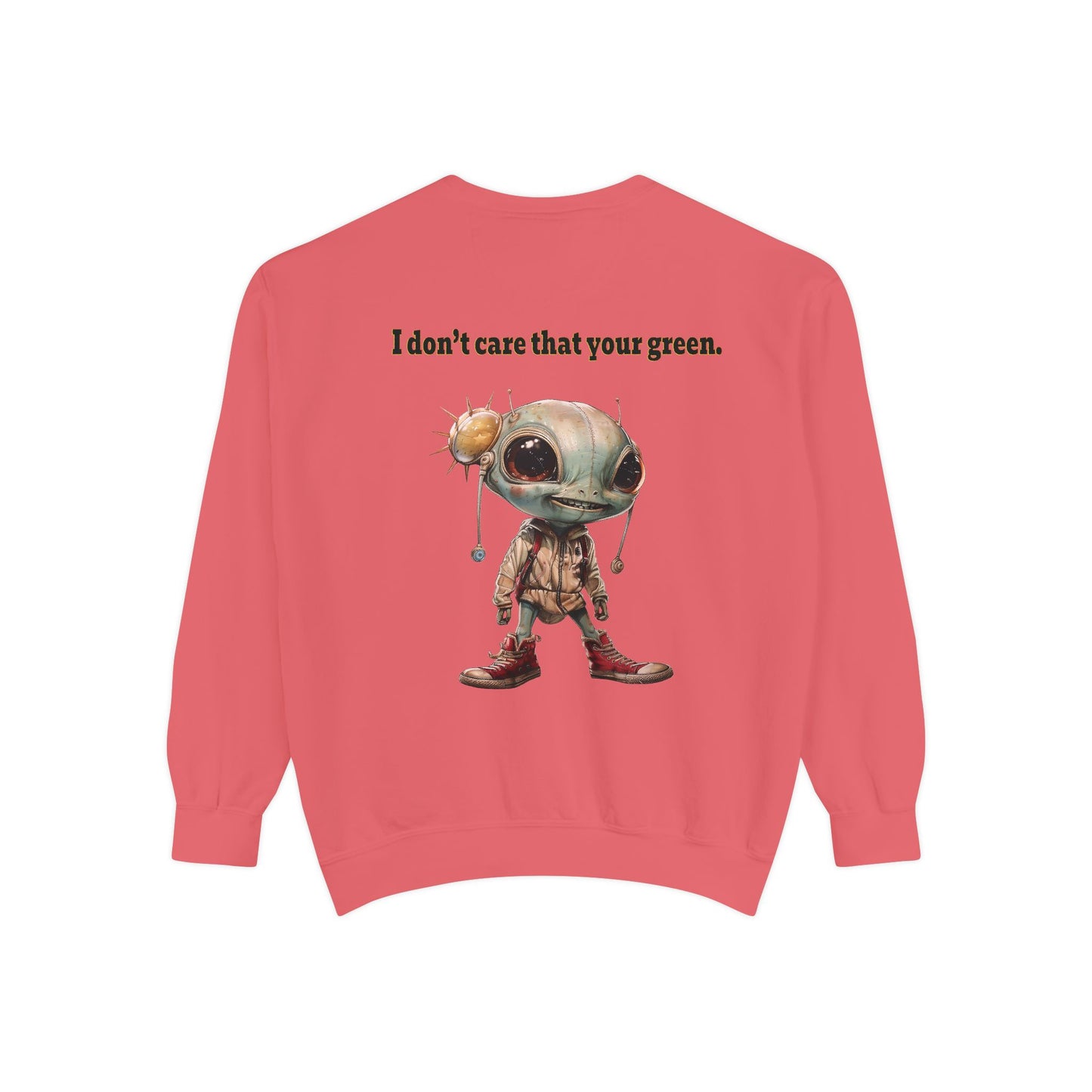 I don't care that your grey - Unisex Garment-Dyed Sweatshirt