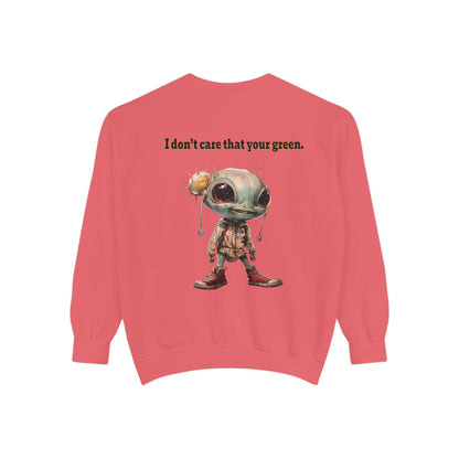 I don't care that your grey - Unisex Garment-Dyed Sweatshirt