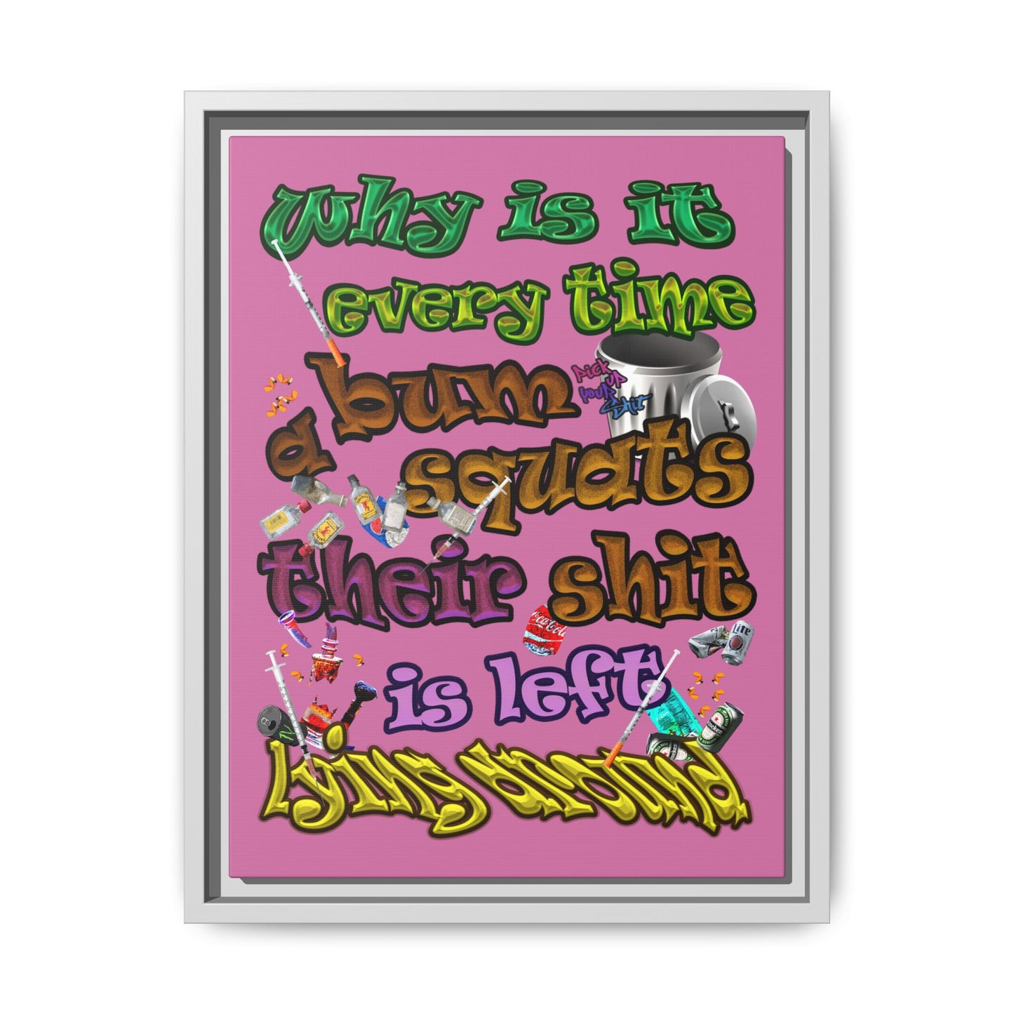 the bum's shit - framed canvas art (light pink)