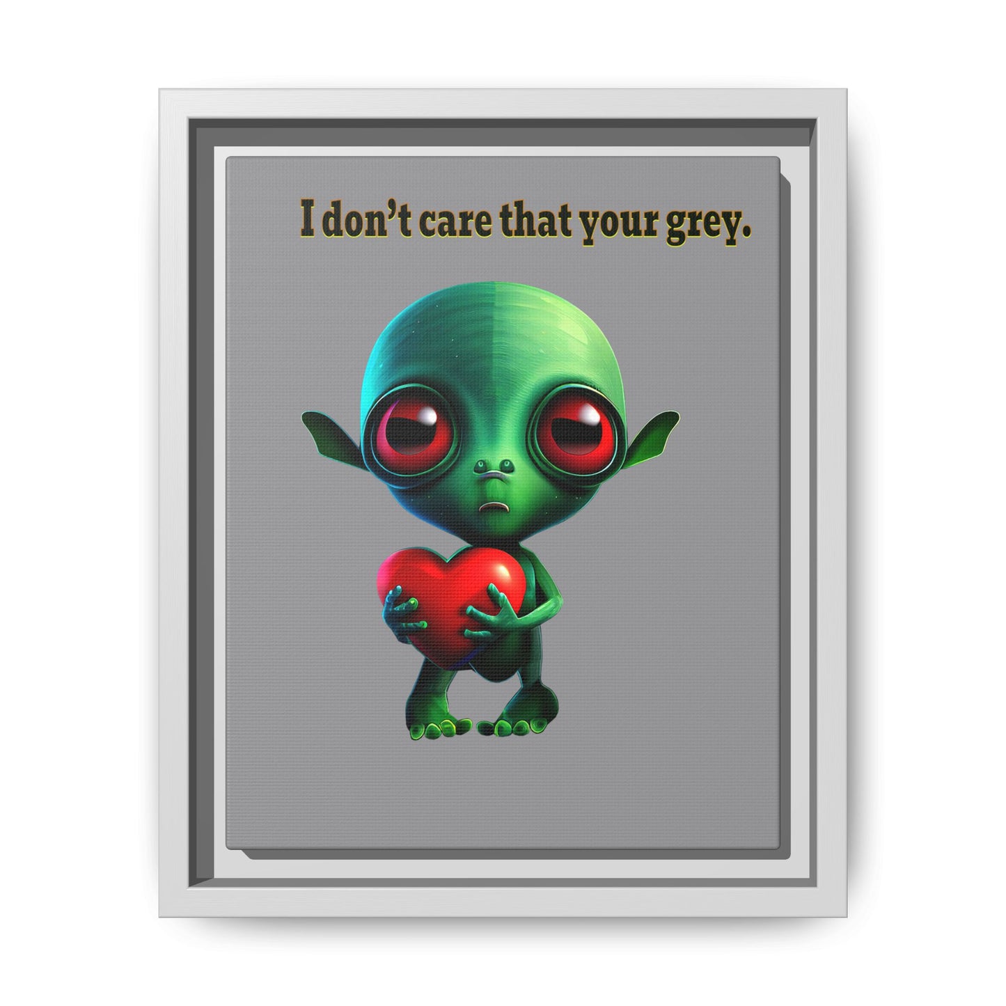 I don't care that your grey - framed canvas art (grey)