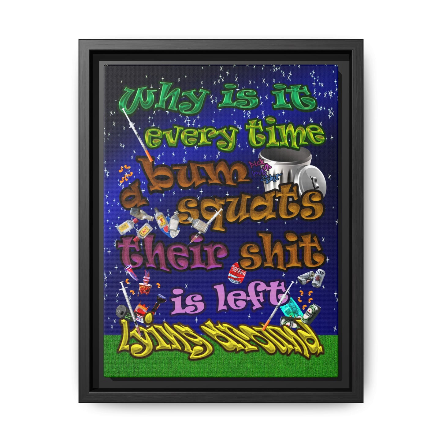 the bum's shit - framed canvas art ('snoops' background)
