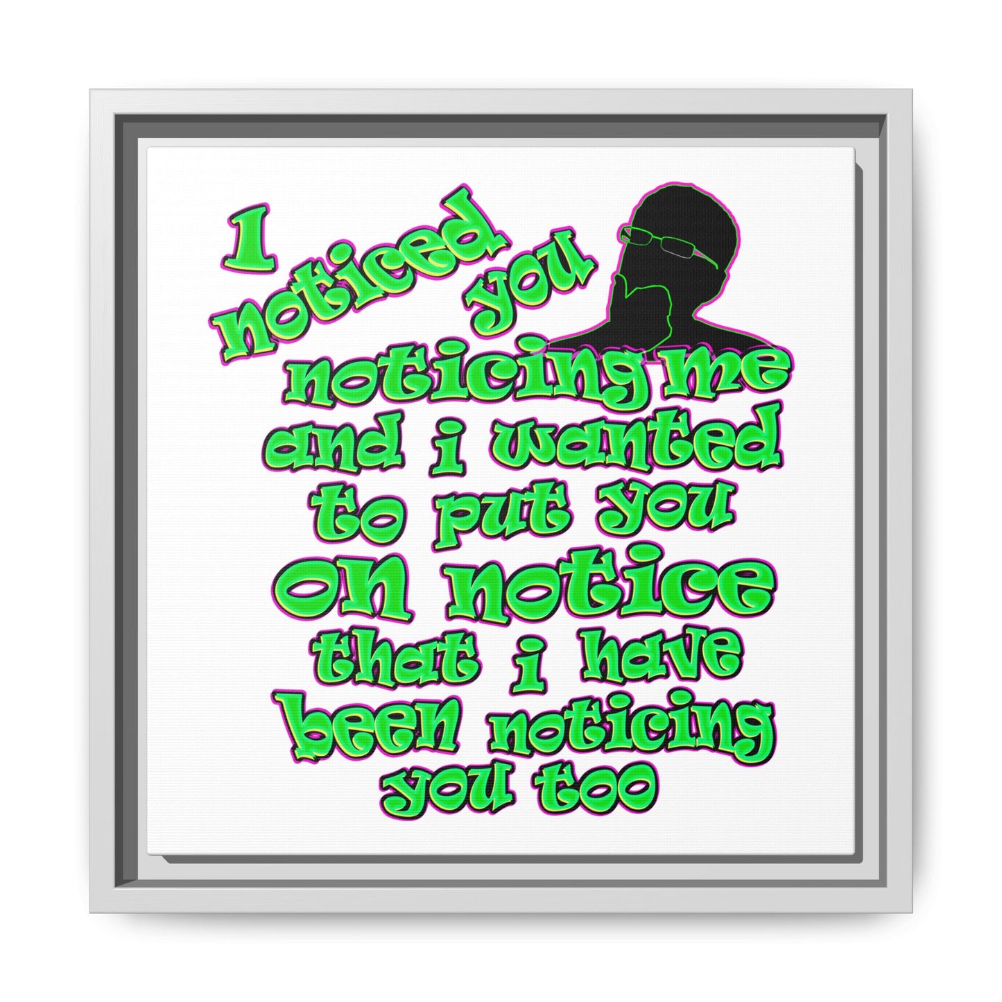 noticed you noticing - framed canvas art (white)
