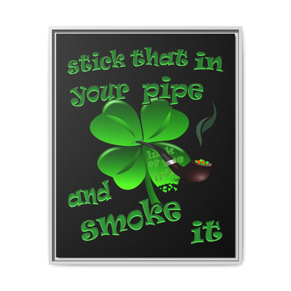 stick that in your pipe and smoke it - framed canvas art (black)