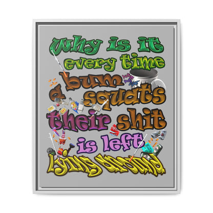 the bum's shit - framed canvas art (light grey)