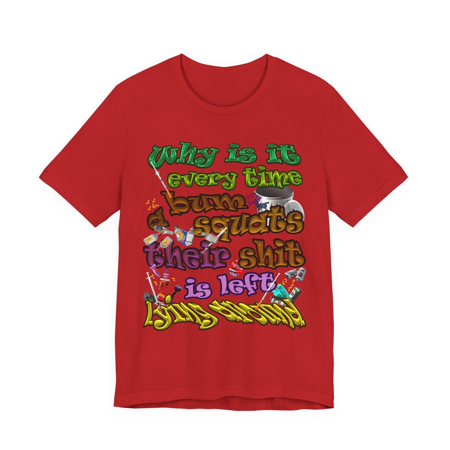 the bum's shit - Unisex Jersey Short Sleeve Tee
