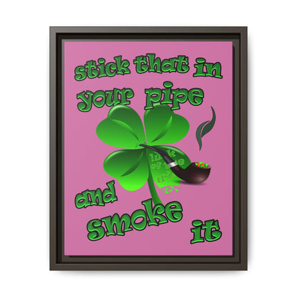 stick that in your pipe and smoke it - framed canvas art (light pink)