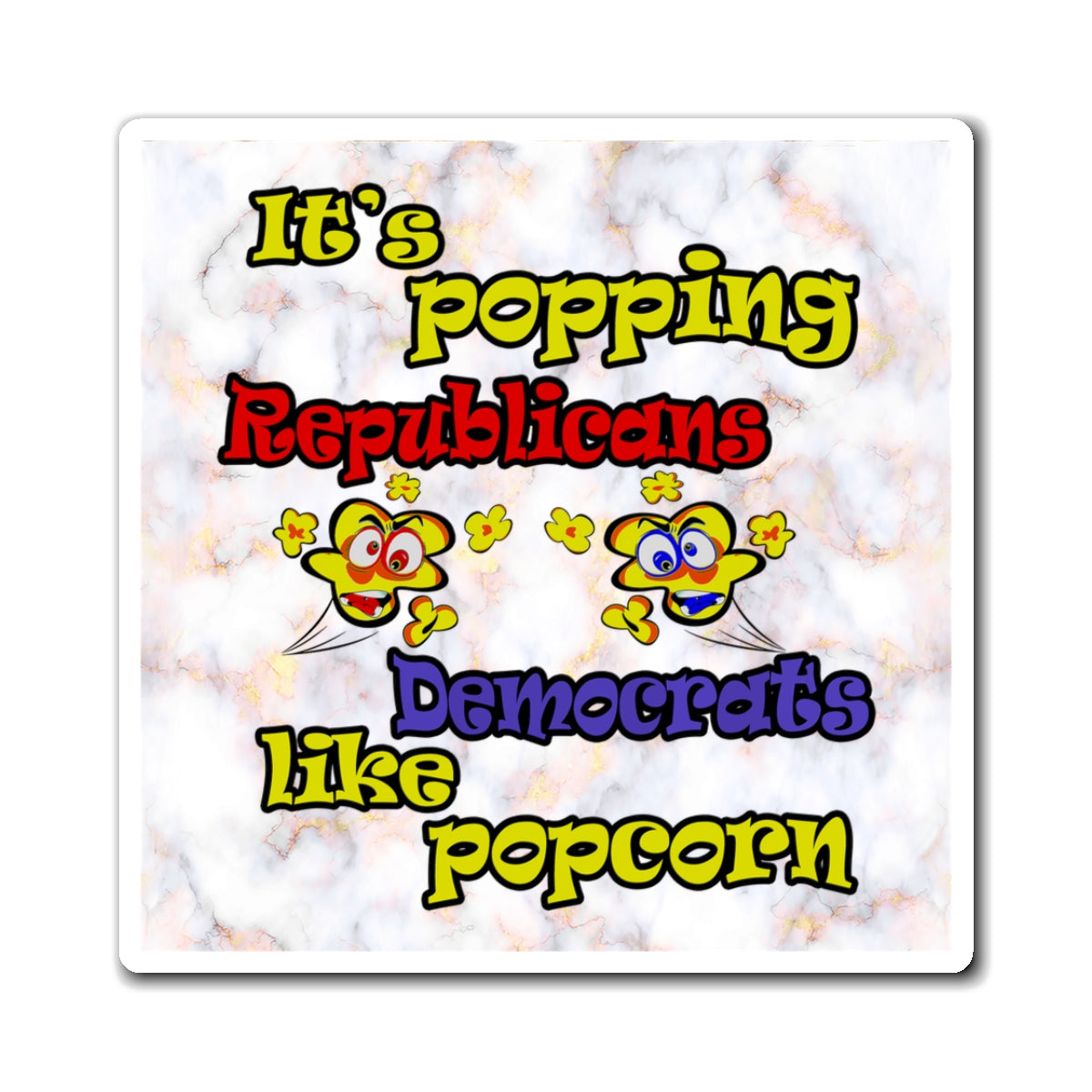 popping like popcorn - Magnets - (white marble)