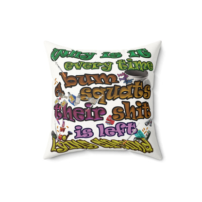 the bum's shit - Faux Suede Square Pillow - (white)