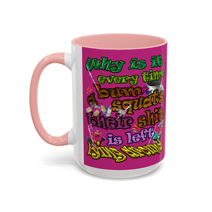 the bum's shit - Accent Mug (pink)