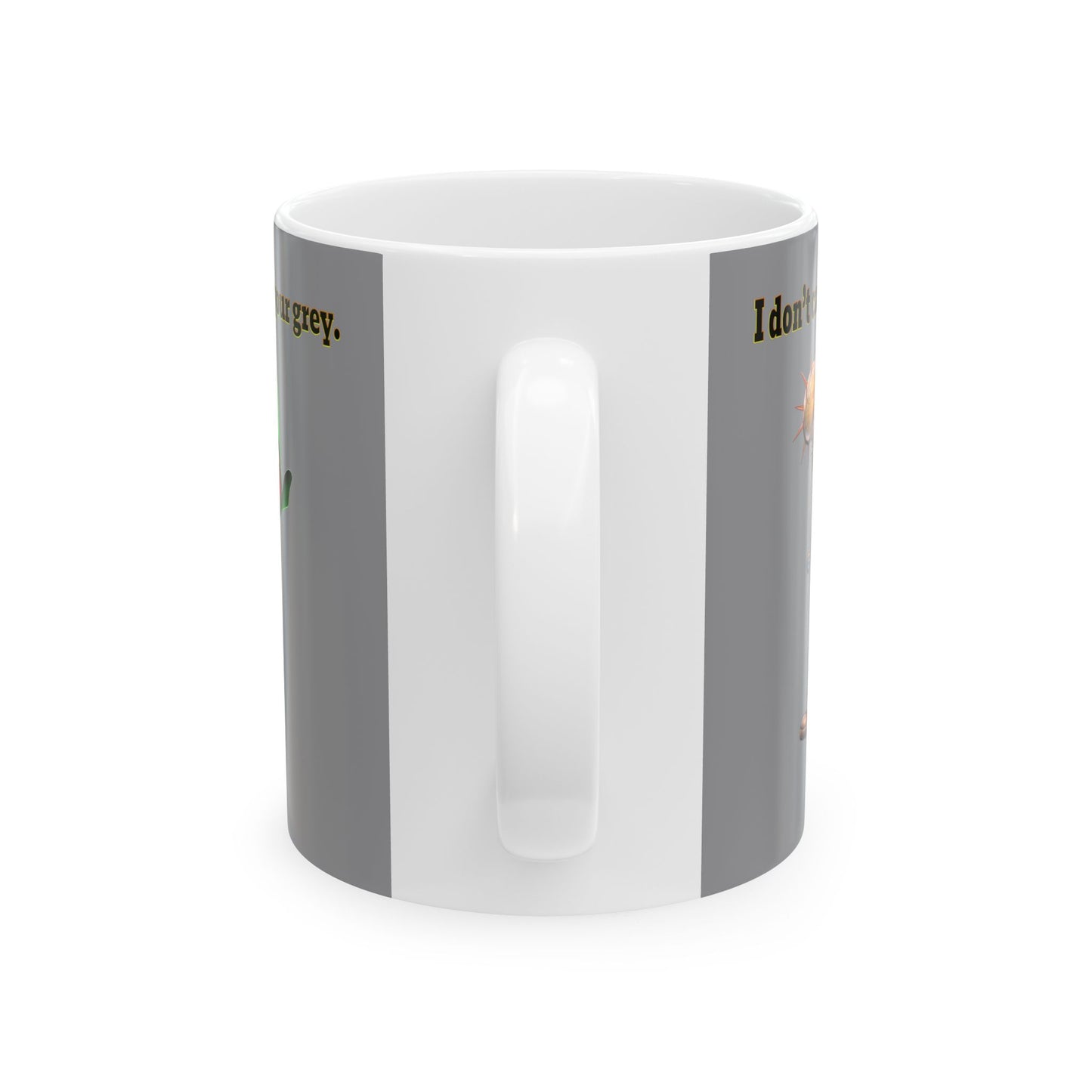 I don't care that your grey - White Mug (grey)
