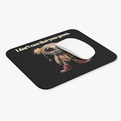 I don't care that your green - Mouse Pad (Rectangle) (black)