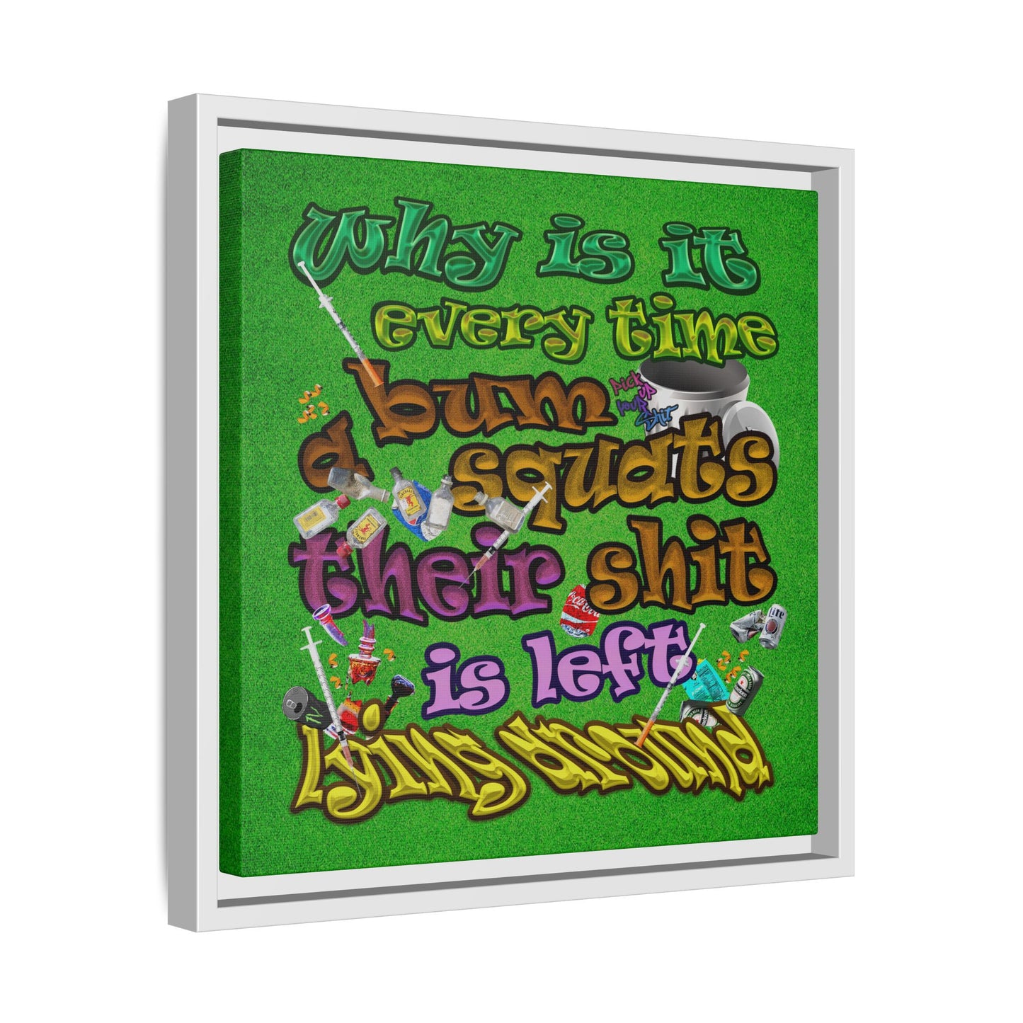the bum's shit - framed canvas art (green turf)