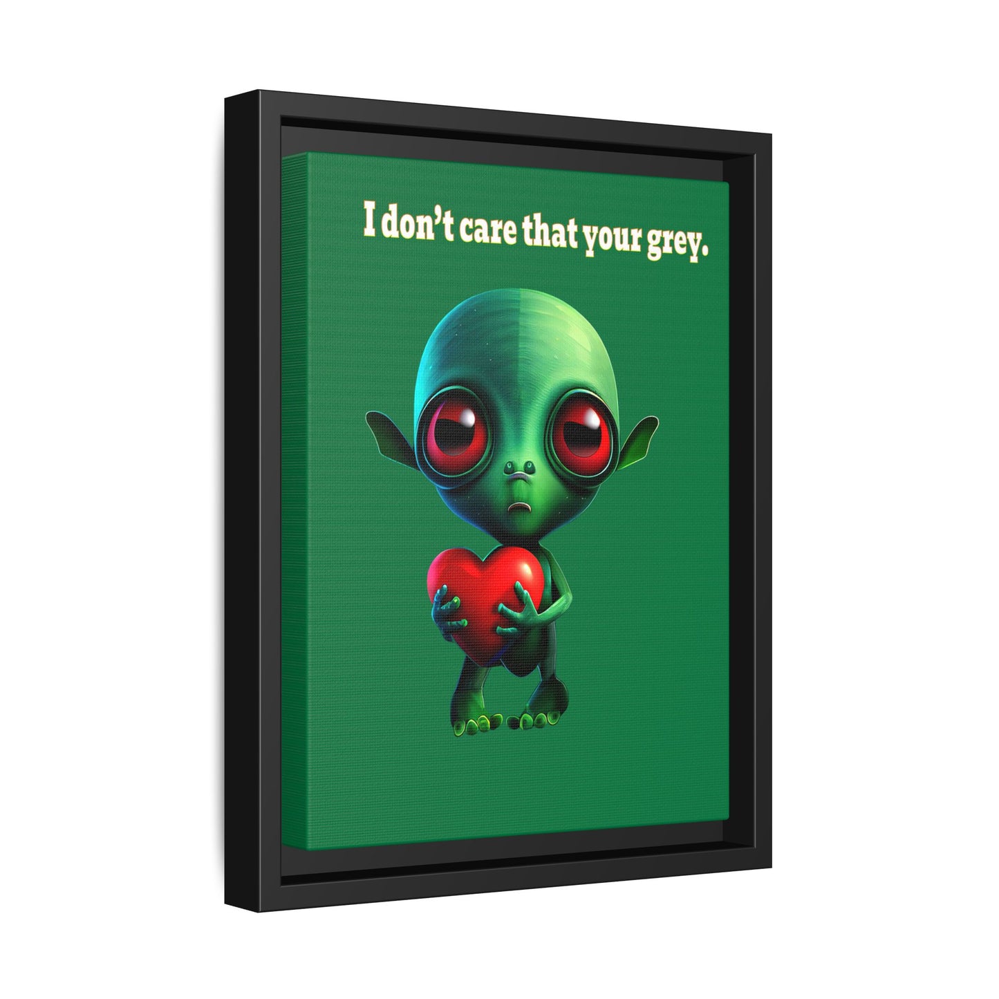 I don't care that your grey - framed canvas art (dark green)