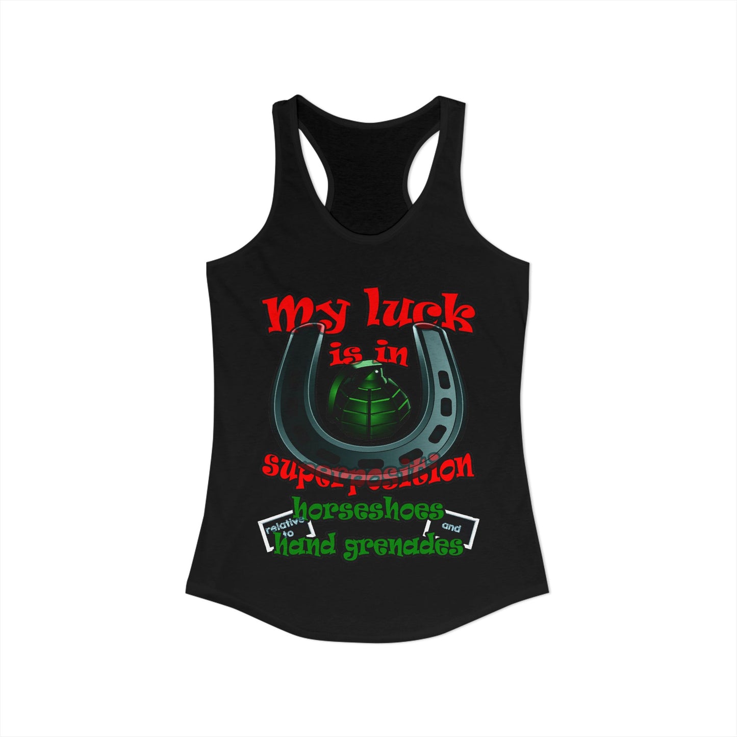 my luck - Women's Ideal Racerback Tank