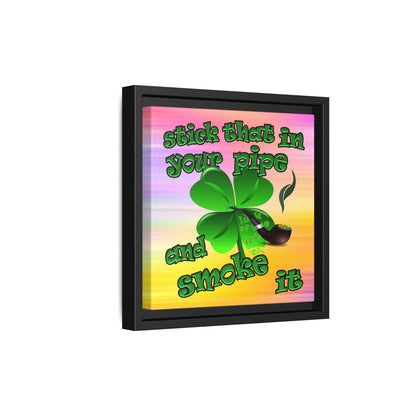 stick that in your pipe and smoke it - framed canvas art (color blur)