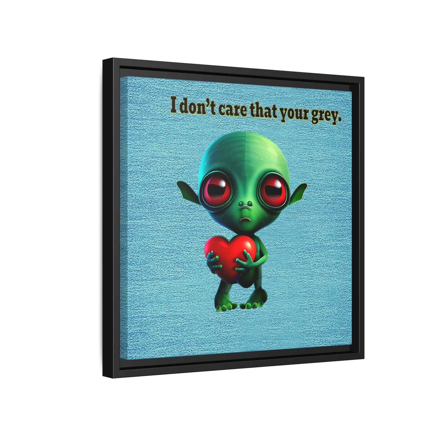 I don't care that your grey - framed canvas art (faded blue)