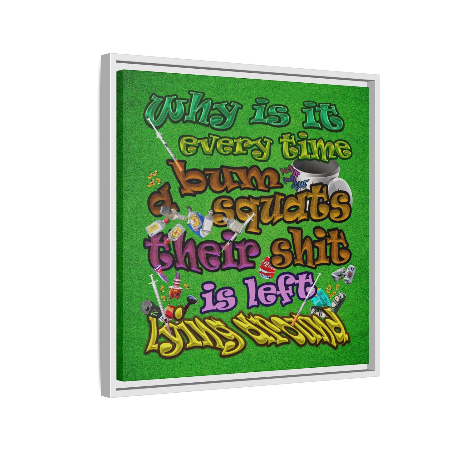 the bum's shit - framed canvas art (green turf)