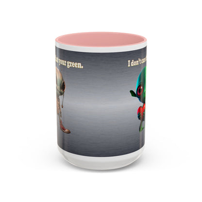 I don't care that your grey - Accent Mug (brushed nickel)