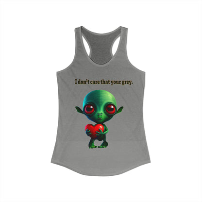 I don't care that your grey - Women's Ideal Racerback Tank