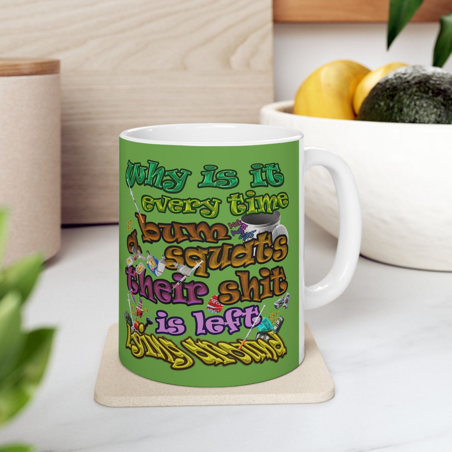 the bum's shit - White Mug (green)