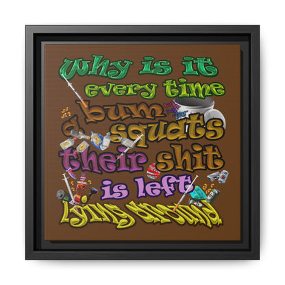 the bum's shit - framed canvas art (brown)