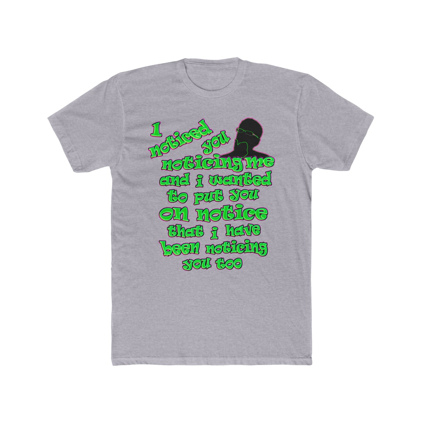noticed you noticing - Men's Cotton Crew Tee