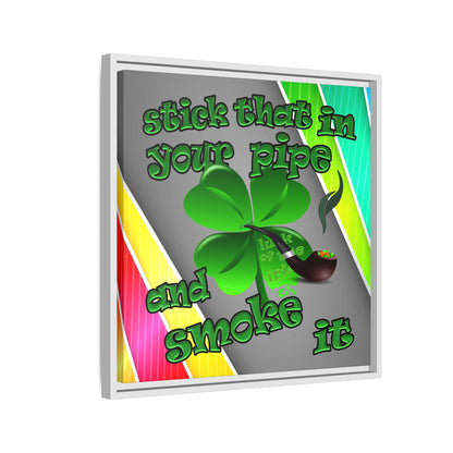 stick that in your pipe and smoke it - framed canvas art (rainbow split)
