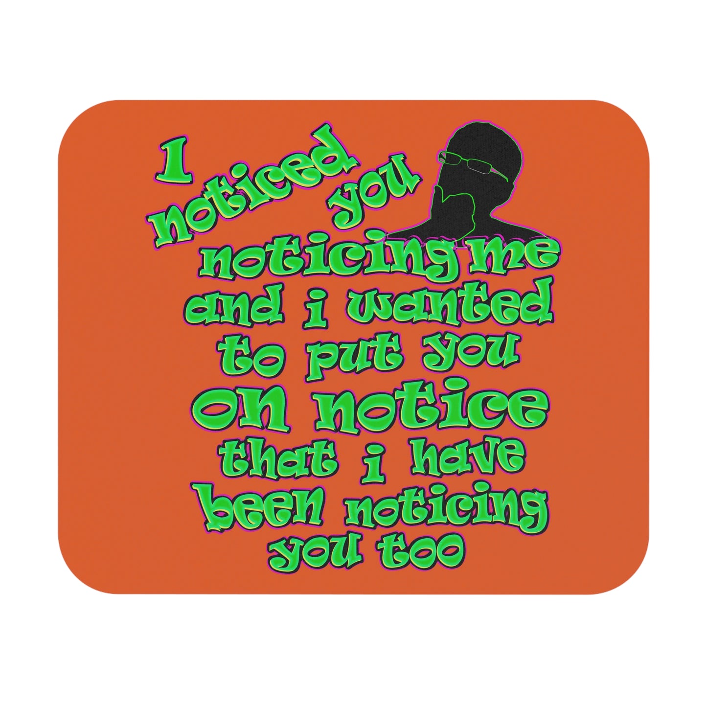 noticed you noticing - Mouse Pad (Rectangle) (orange)