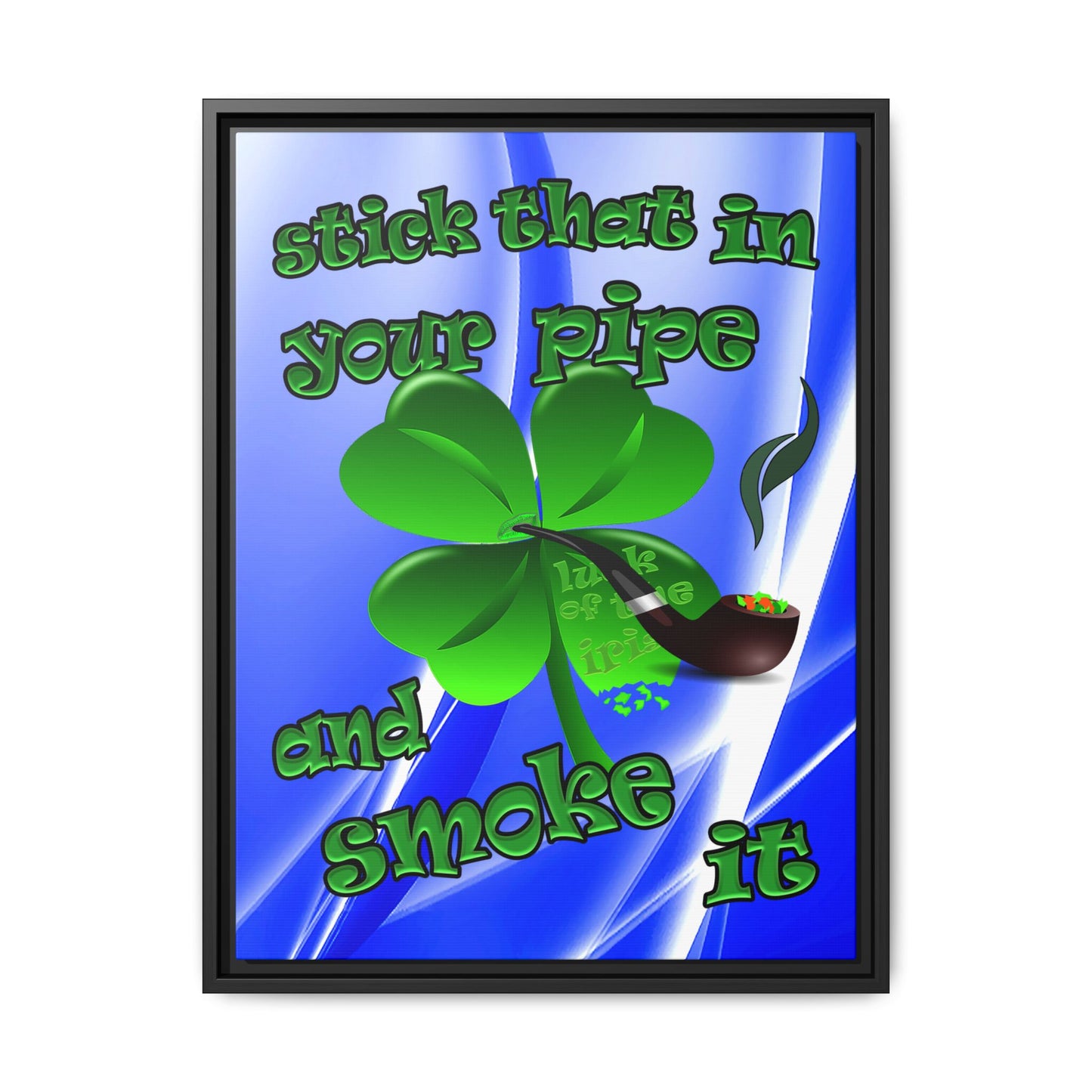 stick that in your pipe and smoke it - framed canvas art (blue-white wave)