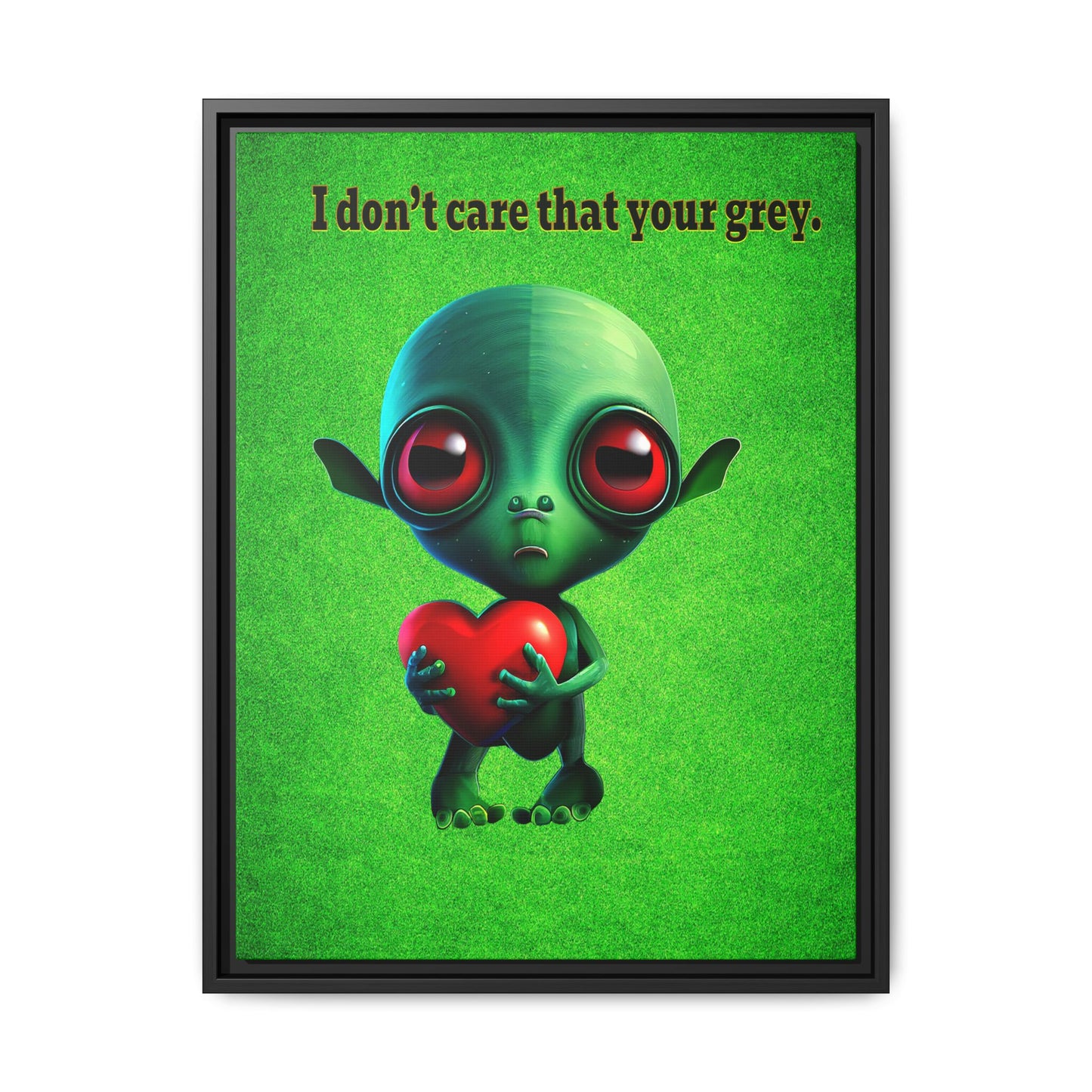 I don't care that your grey - framed canvas art (green turf)