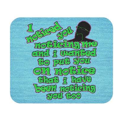 noticed you noticing - Mouse Pad (Rectangle) (faded blue)