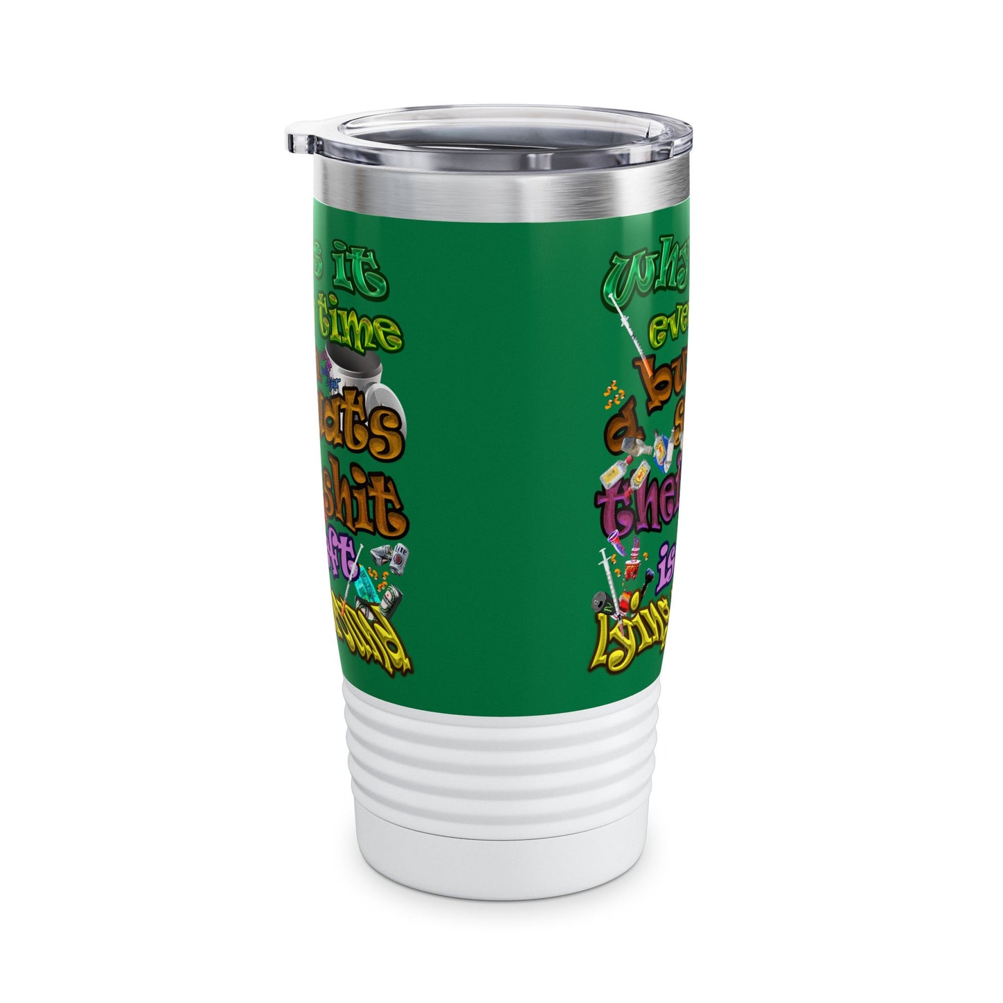 the bum's shit - Ringneck Tumbler, 20oz (dark green)