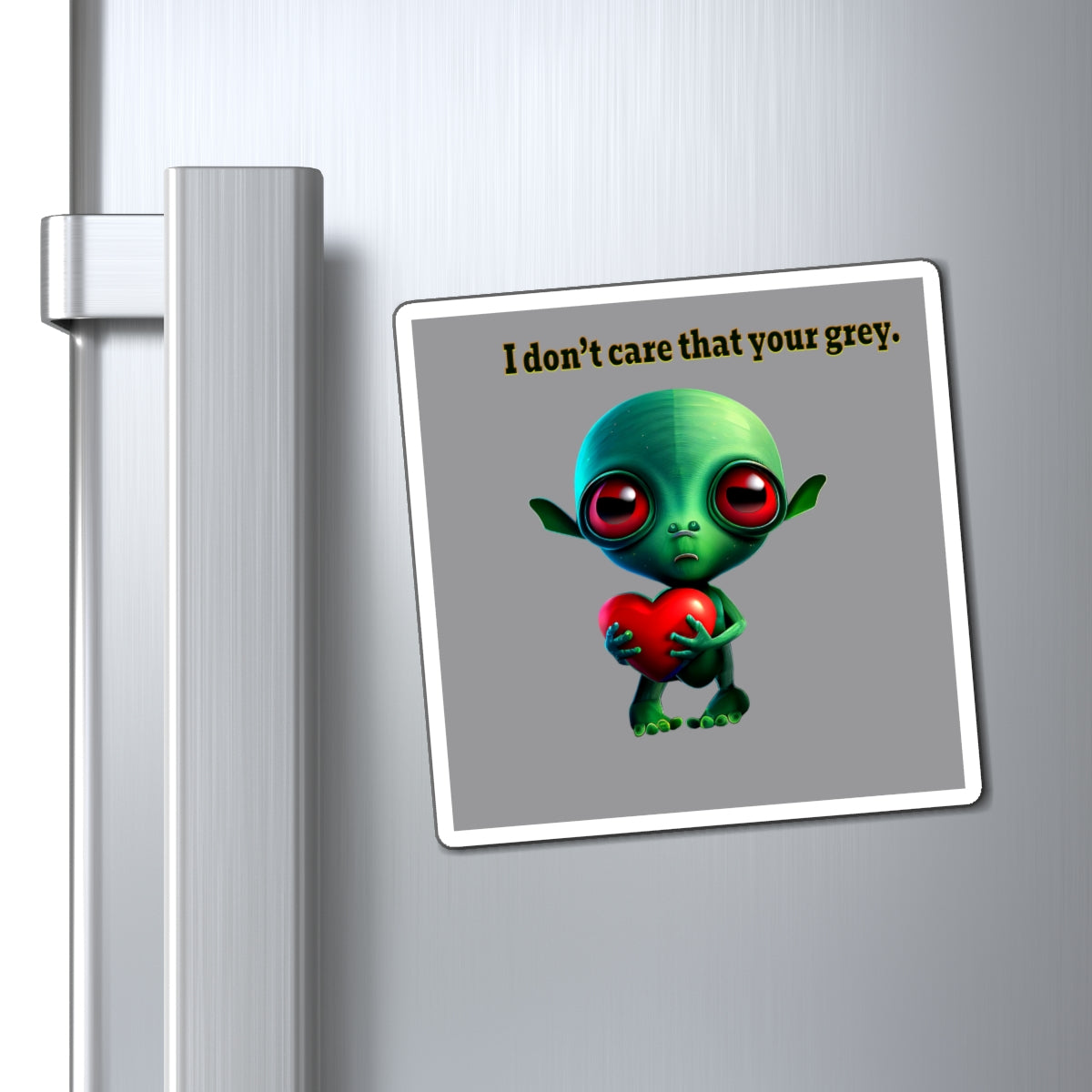 I don't care that your grey - Magnets - (grey)