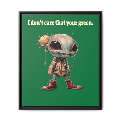 I don't care that your green - framed canvas art (dark green)