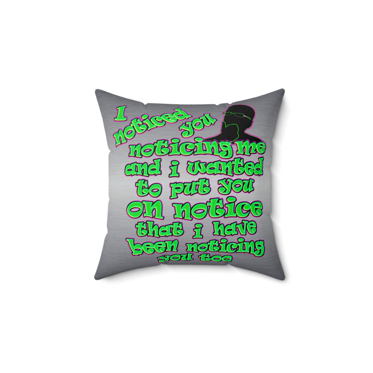 noticed you noticing - Faux Suede Square Pillow - (brushed nickel)
